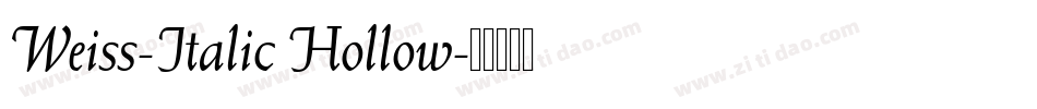 Weiss-Italic Hollow字体转换